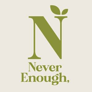 Never Enough